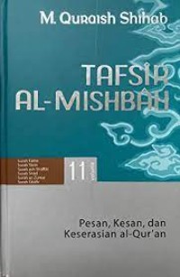 Image of Tafsir Al-Mishbah-Pesan, Kesan, dan keserasian Al-Qur'an volume 11