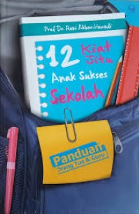 Image of 12 Kiat Jitu Anak Sukses Sekolah [ kelas 7-8-9 ]