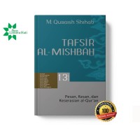 Image of Tafsir Al-Mishbah-Pesan, Kesan, dan keserasian Al-Qur'an volume 13
