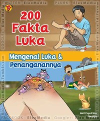 Image of 200 Fakta Luka: Mengenal Luka & Penanganannya [ kelas 7-8-9 ]