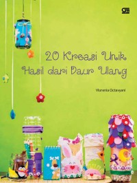 Image of 20 Kreasi Unik Hasil dari Daur Ulang [kelas kelas 4-5-6]
