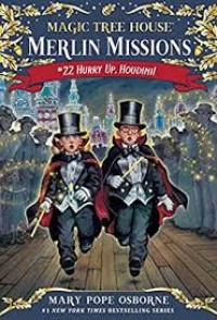 Image of Magic Tree House Merlin Missions : 22 Hurry Up - Houdini! [ kelas 4-5-6 ]