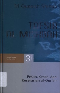 Image of Tafsir Al-Mishbah-Pesan, Kesan, dan keserasian Al-Qur'an volume 3