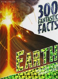 Image of 300 Fantastic Facts Earth [7,8,9]