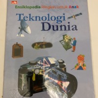 Image of Ensiklopedia Ringkasan untuk Anak Teknologi Dunia [kelas 4-5-6]