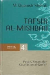 Image of Tafsir Al-Mishbah-Pesan, Kesan, dan keserasian Al-Qur'an volume 4