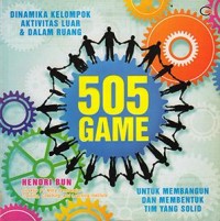 Image of Dinamika Kelompok Aktivitas Luas dan Dalam Ruang: 505 Game untuk membangun dan membentuk tim yang Solid [kelas 7-8-9]