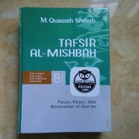 Image of Tafsir Al-Mishbah-Pesan, Kesan, dan keserasian Al-Qur'an volume 8