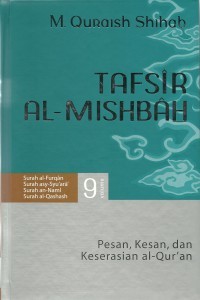 Image of Tafsir Al-Mishbah-Pesan, Kesan, dan keserasian Al-Qur'an volume 9