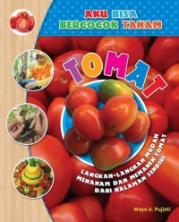 Image of Aku Bisa Bercocok Tanam - Tomat [ kelas 7-8-9 ]