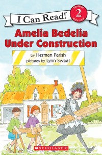 Image of Amelia Bebelia Under Construction [ kelas 4-5-6 ]