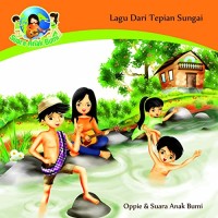 Image of Suara Anak Bumi : Anak - Anak Tepian Sungai [Kelas 1-2-3]