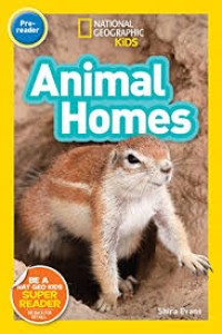 Image of National Geographic Kids : Animal Homes  [ kelas4-5-6 ]