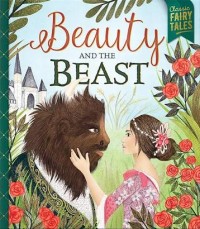 Image of Classic Fairy Tales : Beauty and the Beast [kelas 1-2-3 ]