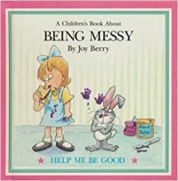 Image of A Book About Being Messy [ kelas1-2-3 ]