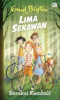 Image of Lima Sekawan : Beraksi Kembali [kelas 7-8-9]