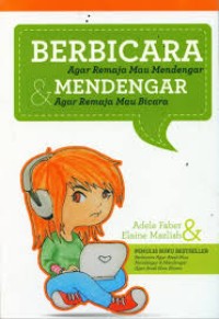 Image of Berbicara Agar Remaja Mau Mendengar & Mendengar Agar Remaja Mau Bicara [ kelas 7-8-9 ]
