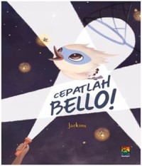 Image of Cepatlah Bello [ kelas 1-2-3 ]