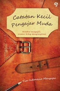 Image of Catatan Kecil Pengajar Muda [ kelas 7-8-9 ]