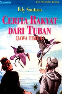Image of Cerita Rakyat dari Tuban (Jawa Timur) [ kelas 7-8-9 ]