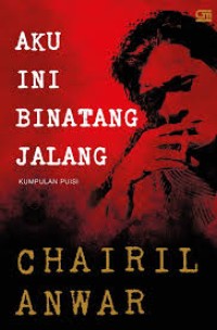 Image of Chairil Anwar : Aku Ini Binatang Jalang [kelas 7-8-9 ]