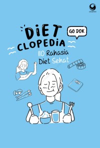 Image of Diet Clopedia 110 Rahasia Diet Sehat [ kelas 7-8-9 ]