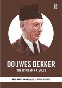 Image of Douwes Dekker-Sang Inspirator Revolusi [ kelas 7-8-9 ]
