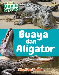 Image of Seri Dunia Satwa : Buaya dan Aligator [kelas 4-5-6]