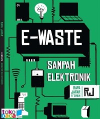 Image of E-Waste Sampah Elektronik [ kelas 7-8-9 ]