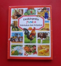 Image of Ensiklopedia Junior Peternakan dan Pertanian [Kelas 4-5-6]