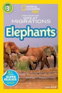 Image of National Geographic Kids Great Migrations Elephants [ kelas4-5-6 ]