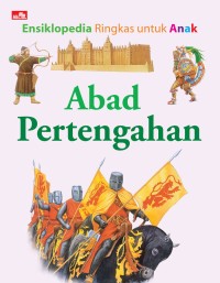 Image of Ensiklopedia Ringkas untuk Anak Abad Pertengahan [ kelas 4-5-6 ]