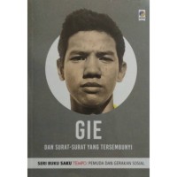Image of Gie: dan Surat-Surat yang Tersembunyi [ kelas 7-8-9 ]
