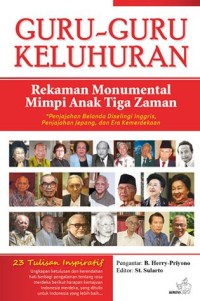 Image of Guru-Guru Keluhuran Rekaman Monumental Mimpi Anak Tiga Zaman [ kelas 7-8-9 ]