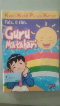Image of Kecil-Kecil Punya Karya: Guru Matahari [ kelas4-5-6 ]