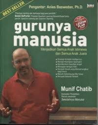 Image of Gurunya Manusia-Menjadikan Semua Anak Istimewa dan Semua Anak Juara [ kelas 7-8-9 ]