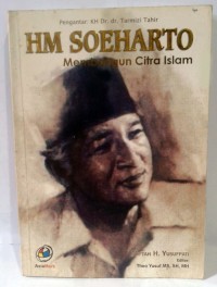 Image of HM Soeharto-Membangun Citra Islam [ kelas 7-8-9 ]