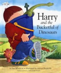 Image of Harry and the Bucketful of Dinosaurs [kelas 1-2-3]