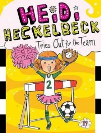 Image of Heidi Heckelbeck Tries Out for the Team [Kelas 4-5-6]