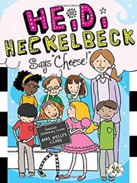 Image of Heidi Heckelbeck Says Cheese! [Kelas 4-5-6]