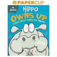 Image of Hippo Owns Up A Book about Telling the Truth [kelas 1-2-3]