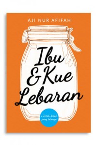 Image of Ibu dan Kue Lebaran [7-8-9 }