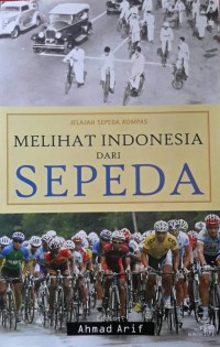 Image of Jelajah Sepeda Kompas : Melihat Indonesia dari Sepeda [ kelas 7-8-9 ]