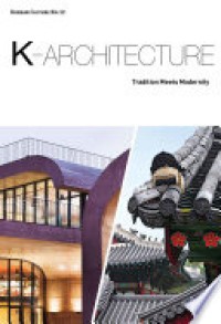 Image of K-ARCHITECTURE, Tradition Meets Modernity [ kelas 7-8-9 ]