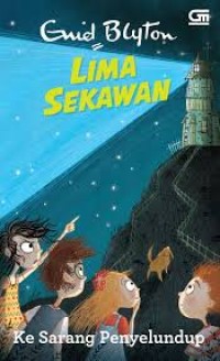 Image of Lima Sekawan : Ke Sarang Penyelundup [kelas 7-8-9]