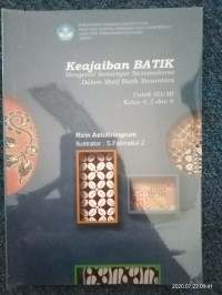 Image of Keajaiban Batik Mengenal Semangat Nasionalisme Dalam Motif Batik Nusantara [ kelas 4-5-6 ]