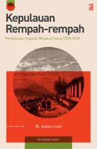 Image of Kepulauan Rempah-Rempah (Perjalanan sejarah maluku Utara 1250-1950) [ kelas 7-8-9 ]