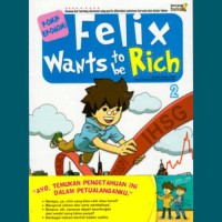 Image of Komik ekonomi : Felix Wants to be Rich 2 [ kelas  7-8-9 ]