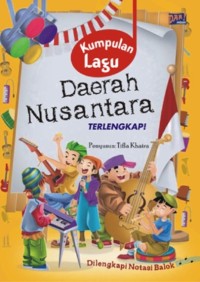 Image of Kumpulan Lagu Daerah Nusantara Terlengkap! [ kelas 4-5-6 ]