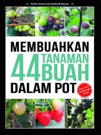 Image of Membuahkan 44 Tanaman Buah Dalam Pot [ kelas 7-8-9 ]